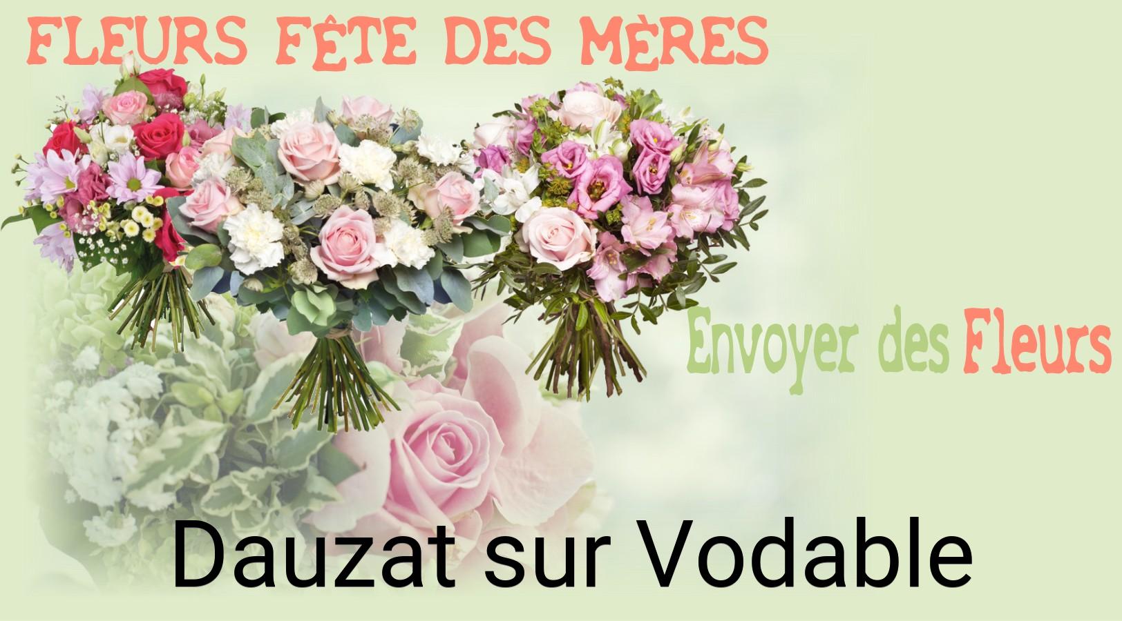 Bouquet de Fête des Mères livré à Dauzat-sur-Vodable
